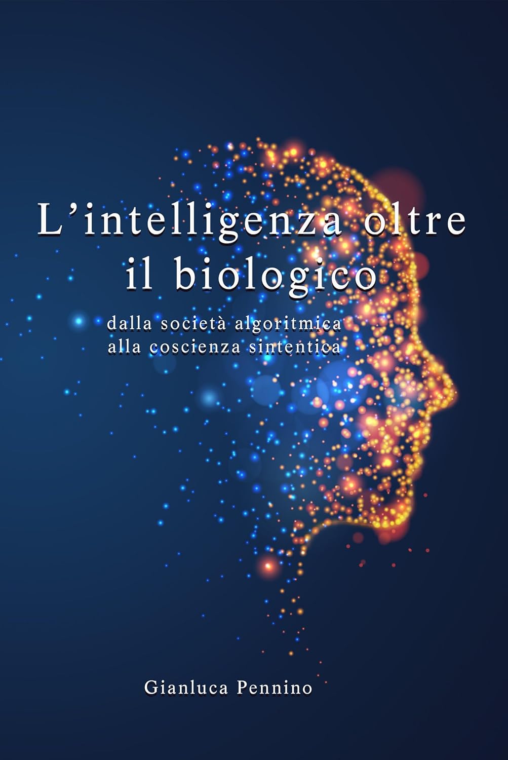 L'Intelligenza oltre il biologico: Dalla società algoritmica alla coscienza sintetica