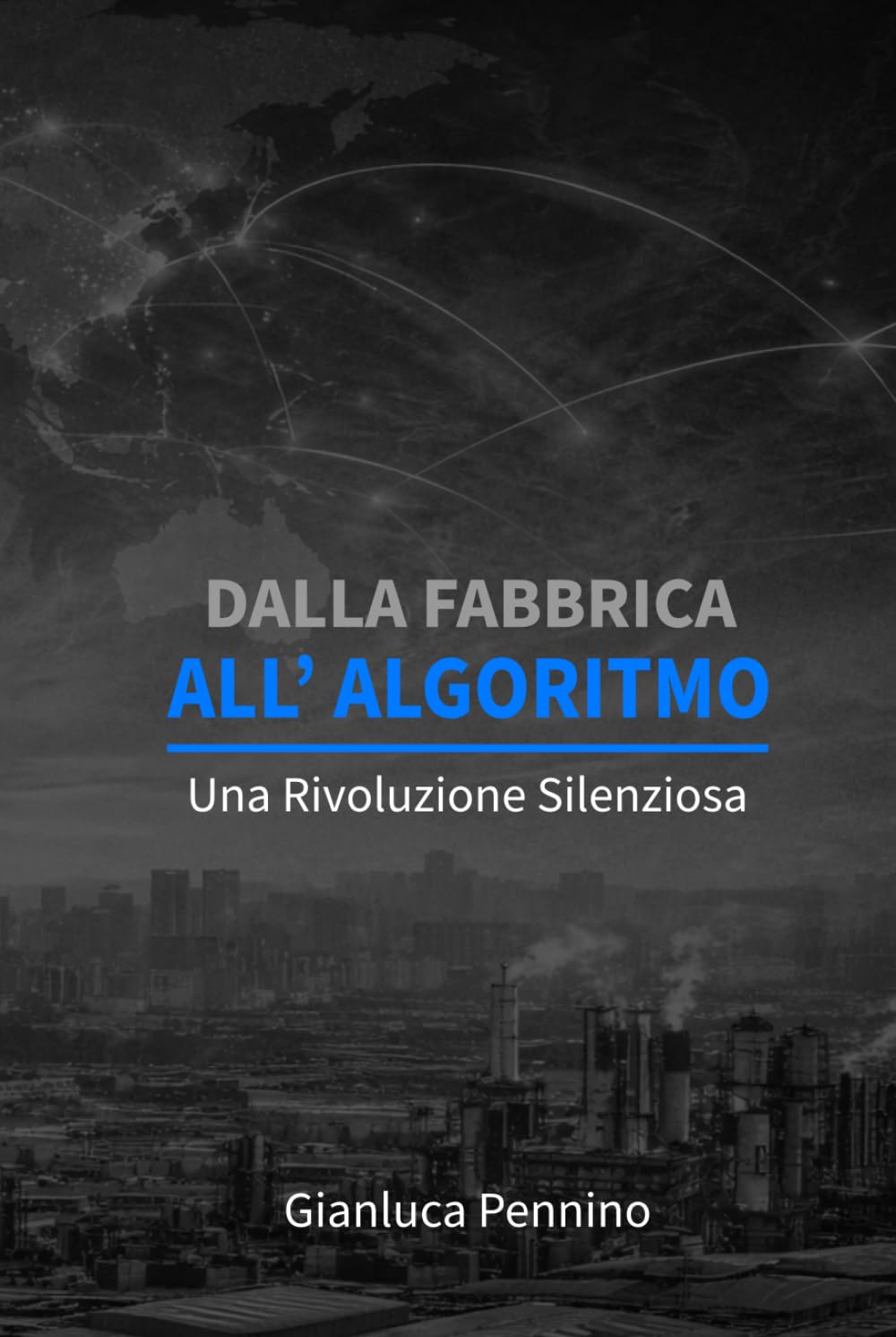 Dalla Fabbrica all'Algoritmo: Una Rivoluzione Silenziosa